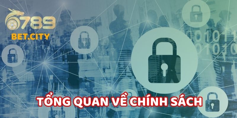 Tổng quan về chính sách bảo mật 6789